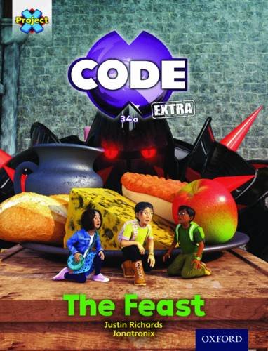 Project X CODE ^IExtra^R: Turquoise Book Band, Oxford Level 7: Castle Kingdom: The Feast