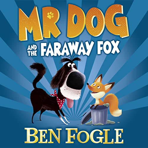 Mr Dog and the Faraway Fox by Steve Cole, Ben Fogle episode artwork