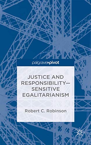 Justice and Responsibility―Sensitive Egalitarianism (Palgrave Pivot)