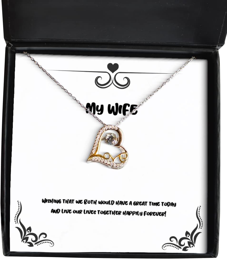 Beautiful Wife Love Dancing Necklace, Wishing That we Both Would Have a Great time Today and Live!, Funny for Wife, Christmas
