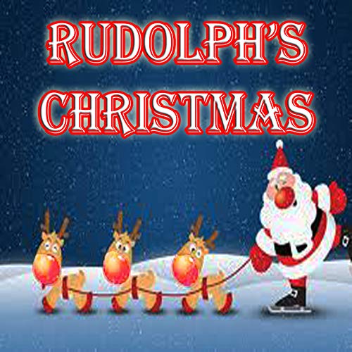 Rudolph's Christmas Rudolph the Red Nosed Reindeer