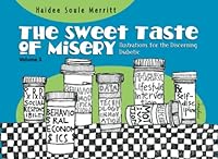 The Sweet Taste of Misery: Illustrations for the Discerning Diabetic 0982256140 Book Cover