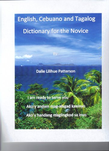 English,Cebuano and Tagalog Dictionary for the novice.