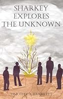 Sharkey Explores the Unknown 0979644402 Book Cover