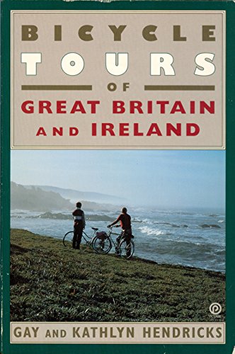Bicycle Tours of Great Britain and Ireland (With: Kathlyn Hendricks)
