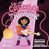 La Guitarrista, The Rock Star: Bilingual English-Spanish (Spanish Edition)