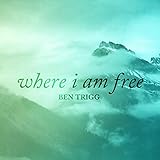 Where I Am Free