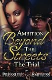 Ambition Beyond the Streets: The Trial (Volume 2)