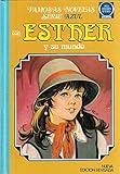  ESTHER Y SU MUNDO - FAMOSAS NOVELAS -SERIE AZUL - NUM. 8