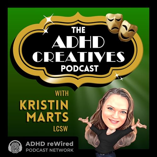 The Art of a Teaser: The ADHD Creatives Podcast with Kristin Marts, LCSW copertina