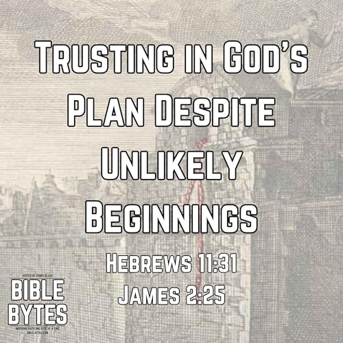 Trusting in God’s Plan Despite Unlikely Beginnings