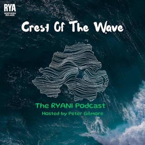 Crest Of The Wave | The RYA Northern Ireland Podcast cover art