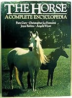 Horse: A Complete Encyclopedia 1555211291 Book Cover