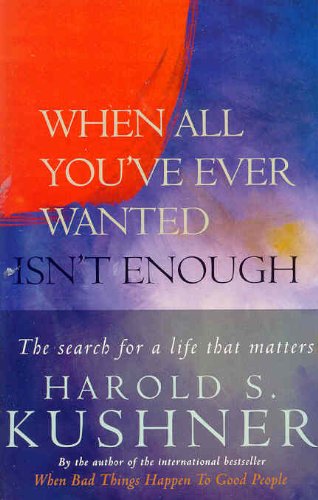When All You've Ever Wanted Isn't Enough: The Search For a Life That Matters (A Pan self-discovery title) (English Edition)