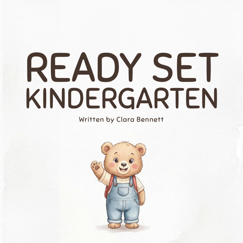 Ready Set Kindergarten: A Positive Affirmations Book for Kindergarten to Build Confidence and Self-Esteem