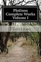 Plotinos Complete Works Volume I 1508863326 Book Cover