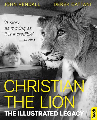 Christian the Lion: The Illustrated Legacy