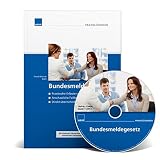 Bundesmeldegesetz (BMG): Praxisnahe Erläuterungen - Anschauliche Fallbeispiele - Direkt übernehmbare Formulierungshilfen. Mit Gesetzen, Musterformulierungen und PowerPoint-Präsentationen auf CD-ROM - Horst Werner Koch 