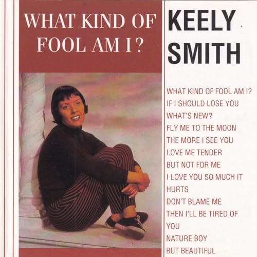 What Kind of Fool Am I