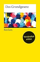 Das Grundgesetz: Verständlich erklärt von Alexander Thiele – juristische Texte; Gesetze; Rechtswesen; Basiswissen – 14752 (Reclams Universal-Bibliothek)