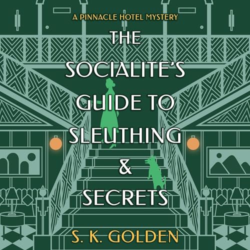 The Socialite's Guide to Sleuthing and Secrets by S. K. Golden episode artwork
