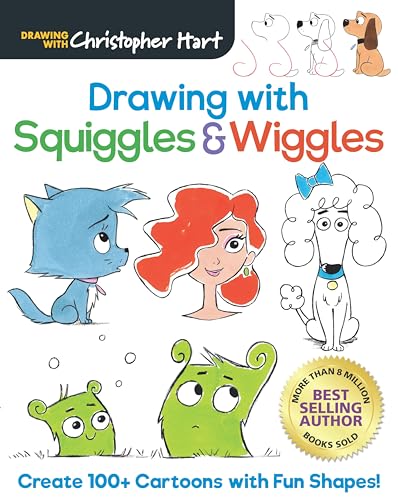 Drawing with Squiggles & Wiggles: Create 100+ Cartoons with Fun Shapes! (Christopher Hart Books for...
