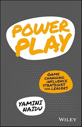 POWER PLAY: GAME CHANGING INFLUENCE STRATEGIES FOR LEADERS-Wow! eBook