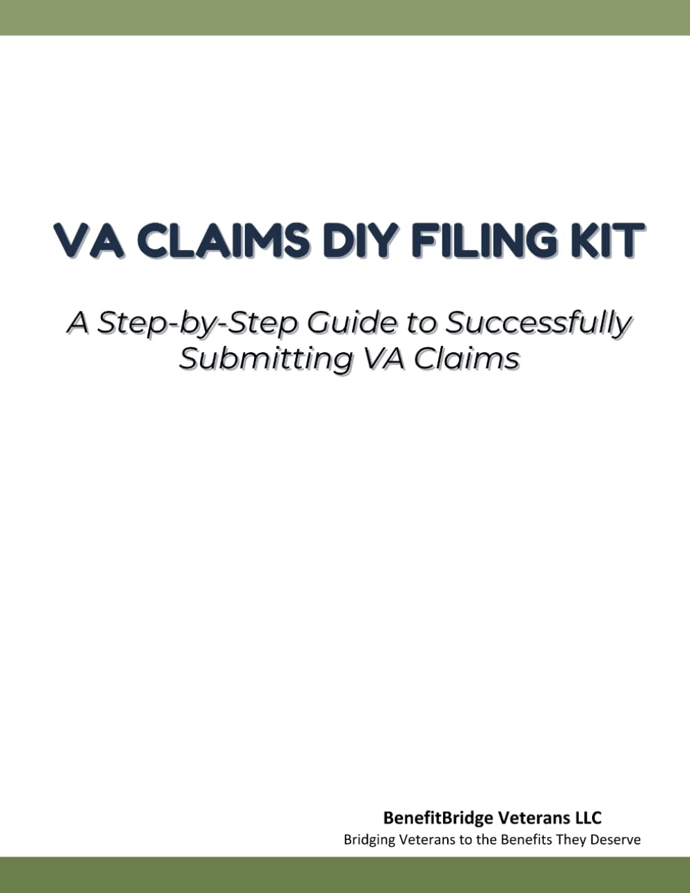 VA Claims DIY Filing Kit: Step-by-Step Education to File VA Claims Correctly