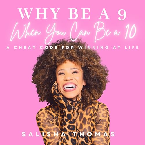 Why Be a 9 When You Can Be a 10 | Salisha Thomas episode artwork