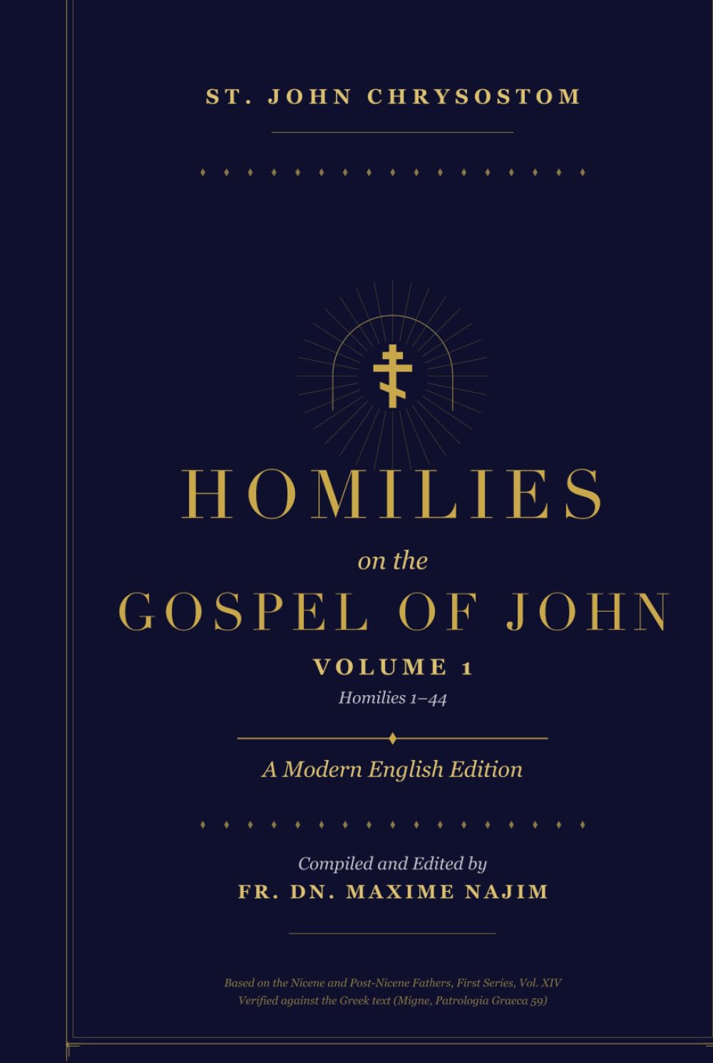Homilies on the Gospel of John: A Modern English Edition (St. John Chrysostom - Homilies on the Gospel of John: A Modern English Edition)