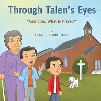 Paperback Through Talen's Eyes: "Grandma, What Is Prayer?" Book