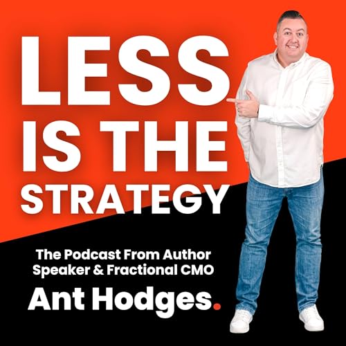 Less Is the Strategy - with Ant Hodges copertina