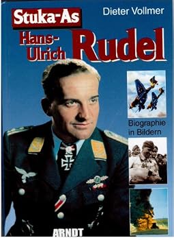 Stuka-As Hans-Ulrich Rudel ( Stuka Ace Hans-Ulrich Rudel