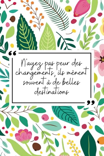 Carnet de notes Ligné A5: Style Fleuri avec citation- Cahier de notes 122 pages Lignées - (15,24 x 22,86 cm / 6x9 pouces) - Notebook A5