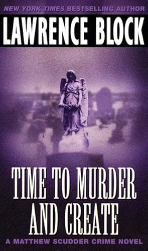 Time to Murder and Create (Matthew Scudder)