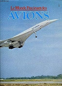 Hardcover Le monde fascinant des avions Book