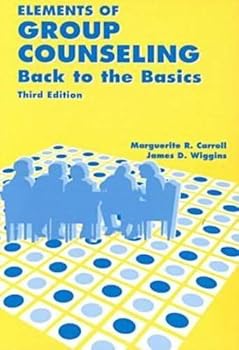 Paperback Elements of Group Counseling: Back to the Basics Book