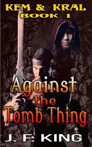 Against the Tomb Thing: M/M Fantasy (Kem & Kral)