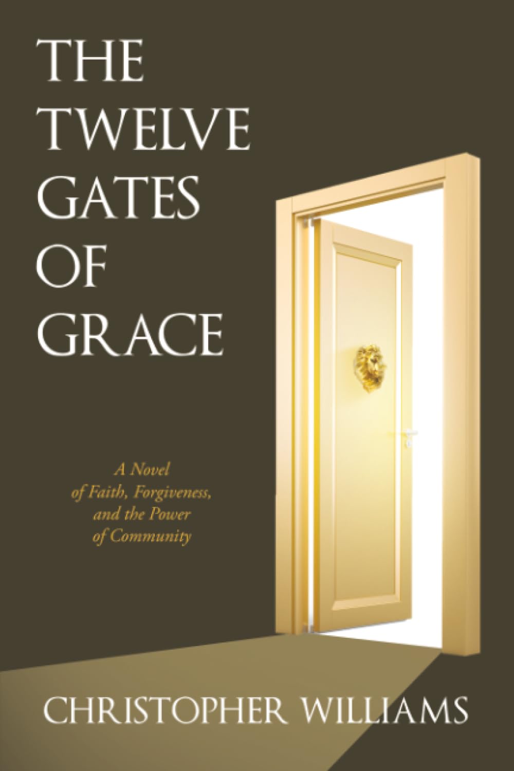 The Twelve Gates of Grace: A Novel of Faith, Forgiveness, and the Power of Community      Paperback – December 1, 2025