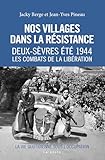  Nos villages dans la résistance - Les combats de la libération (Tome II)