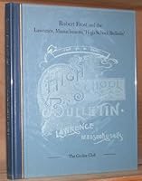 Robert Frost and the Lawrence, Massachusetts, High School Bulletin;: The beginning of a literary career, B0006BOYB4 Book Cover