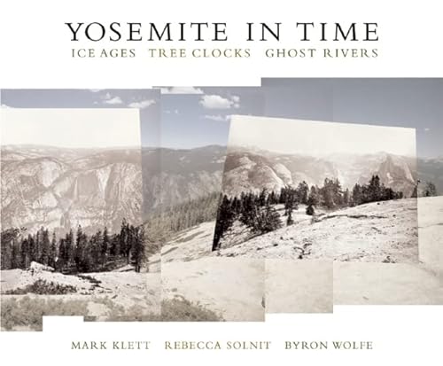Yosemite In Time: Ice Ages, Tree Clocks, Ghost Rivers #TOP22