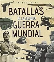 Batallas de la Segunda Guerra Mundial 8499284434 Book Cover