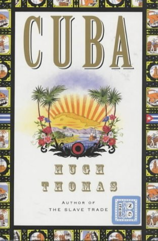 Cuba by Hugh Thomas (2002-08-09)