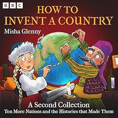 How to Invent a Country: A Second Collection Audiobook By Misha Glenny cover art