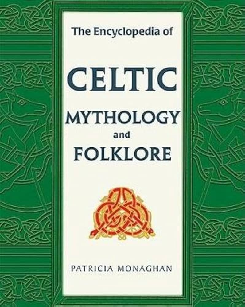 The Encyclopedia of Celtic Mythology and Folklore: Monaghan