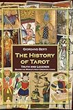  The History of Tarot: Truths and Legends behind the world’s most enigmatic cards