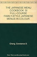 THE JAPANESE MENU COOKBOOK: SI FULL-COURSE FAMILY-STYLE JAPANESE MENUS IN COLOUR. B000HHEL7Y Book Cover