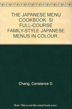 Hardcover THE JAPANESE MENU COOKBOOK: SI FULL-COURSE FAMILY-STYLE JAPANESE MENUS IN COLOUR. Book