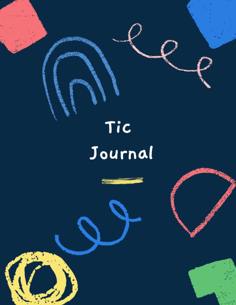 Tic Journal: Tic and Tourettes Activity log book